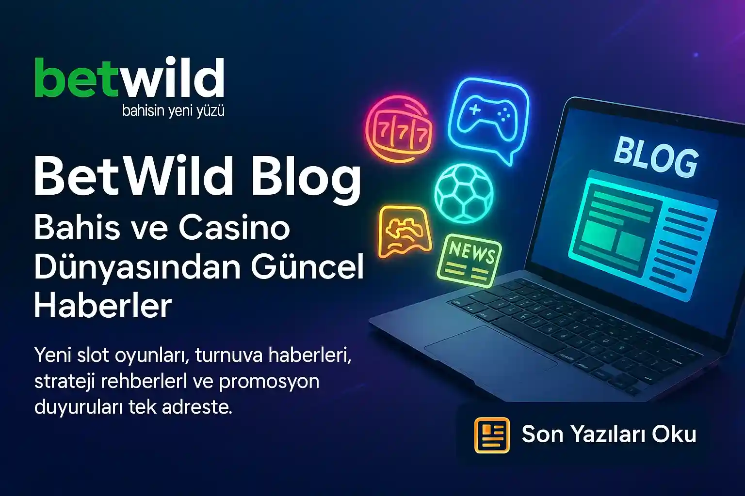 BetWild blog, laptop üzerinde neon ışıklı casino bahis haberleri